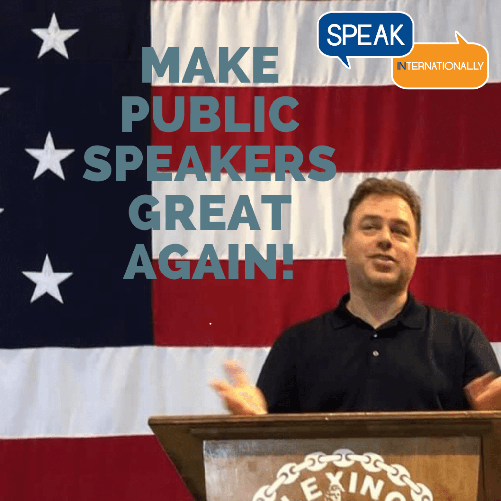 Ernesto Verdugo Quote 'Make Public Speakers great Again'