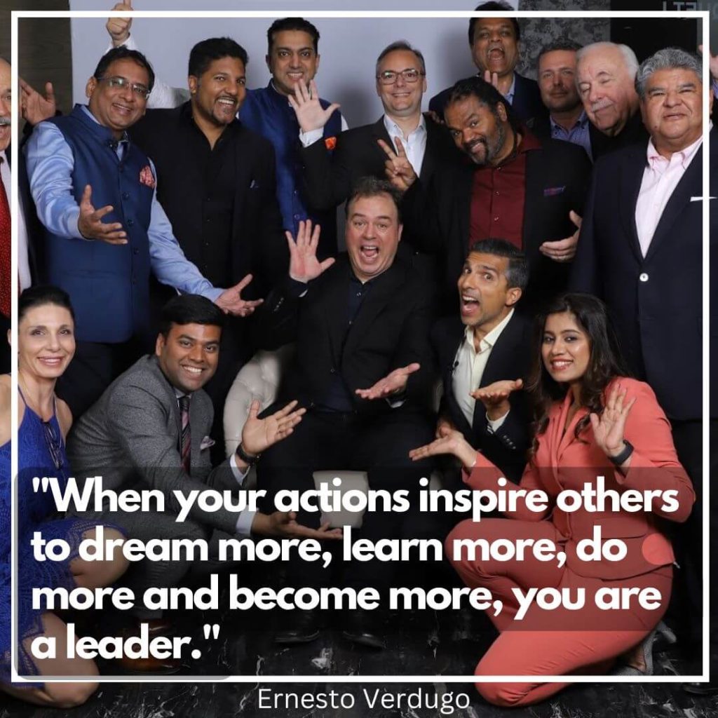 Ernesto Verdugo Quote When your actions inspire others to dream more, learn more, do more and become more, you are a leader