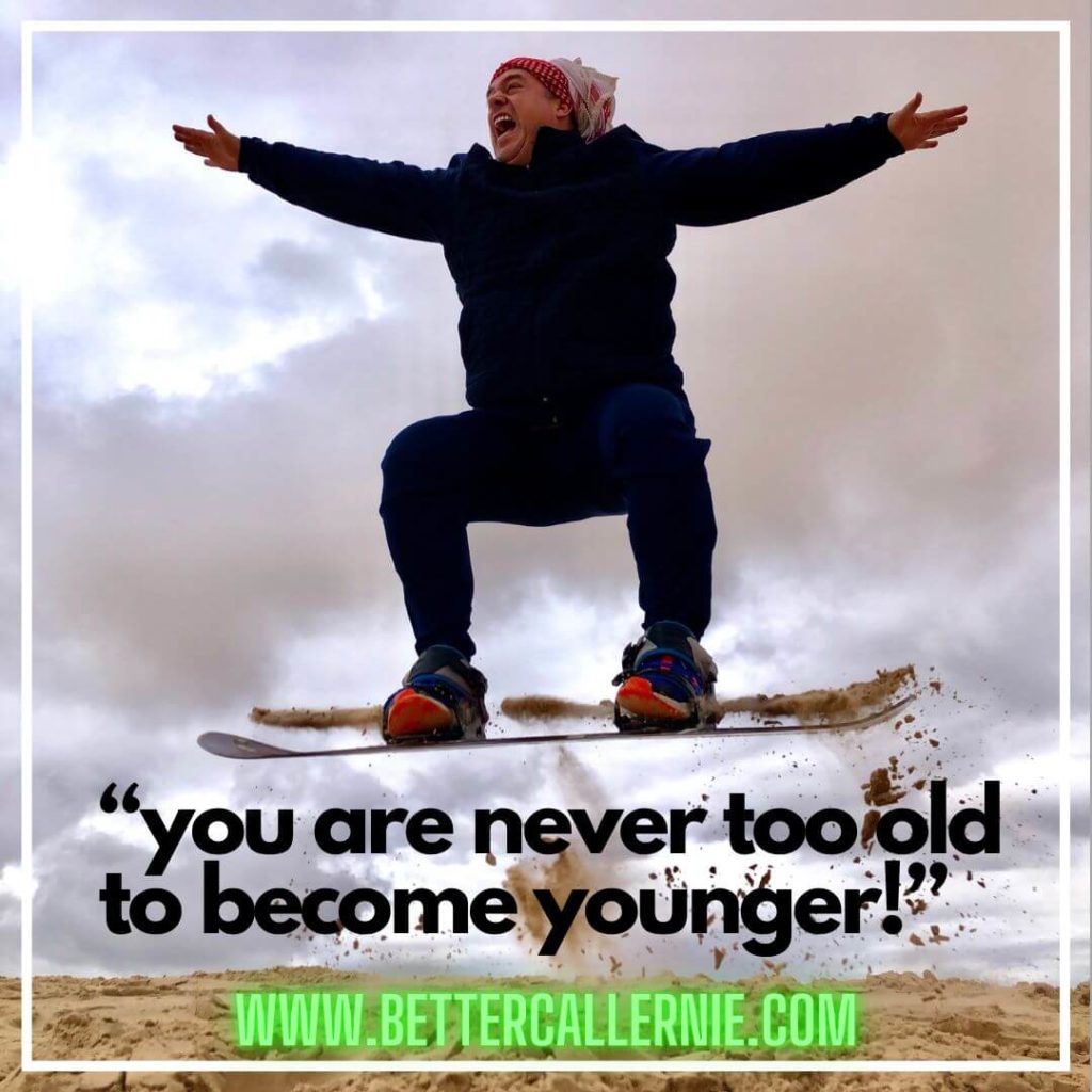 Ernesto Verdugo Quote You are never too old to become younger