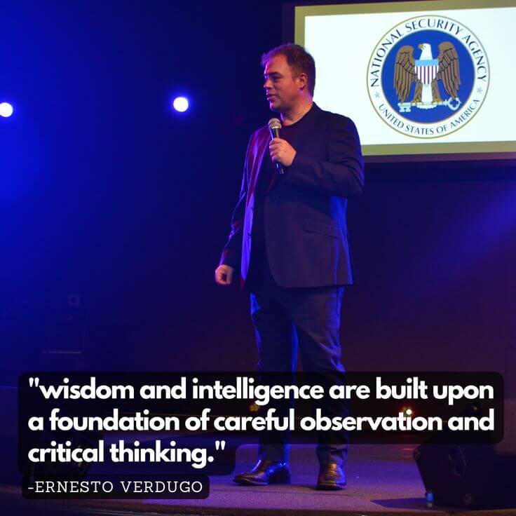 Ernesto Verdugo Quote wisdom and intelligence are built upon a foundation of careful observation and critical thinking.