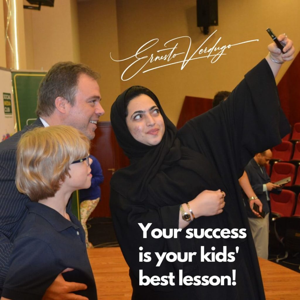 Ernesto Verdugo, The Award Winning Speaker Quote: Your success is you kid's best lesson!