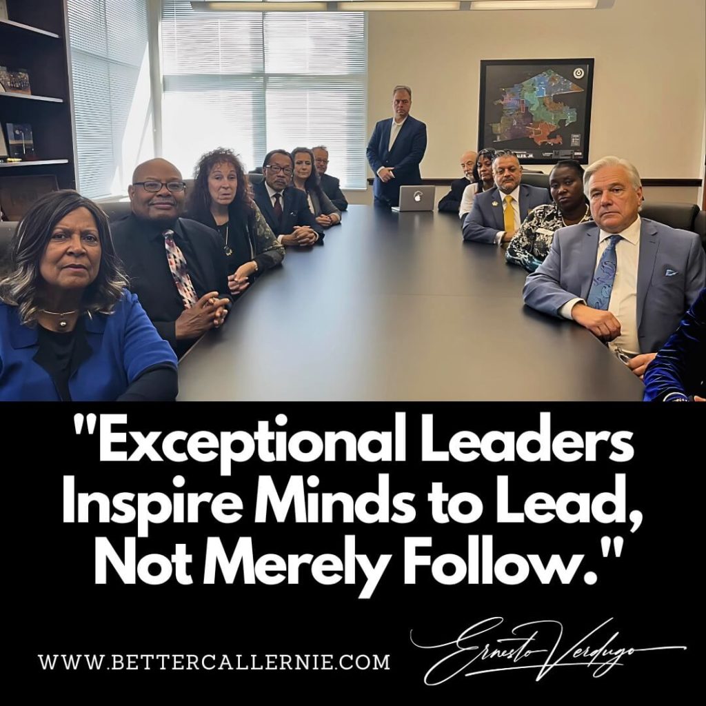 Ernesto Verdugo - Quotes "Exceptional Leaders Inspire Minds to Lead, Not Merely Follow"