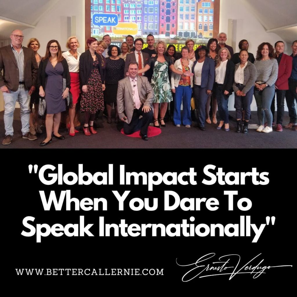 Ernesto Verdugo - Quotes "Global Impact Starts When You Dare To Speak Internationally"