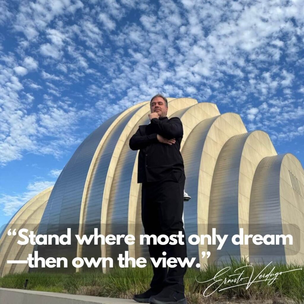 Ernesto Verdugo Quotes "Stand where most only dream - then own the view"