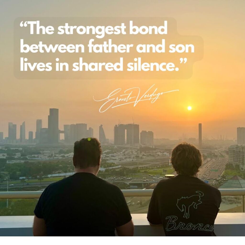 Ernesto Verdugo Quotes "The strongest bond between father and son lives in shared silence."